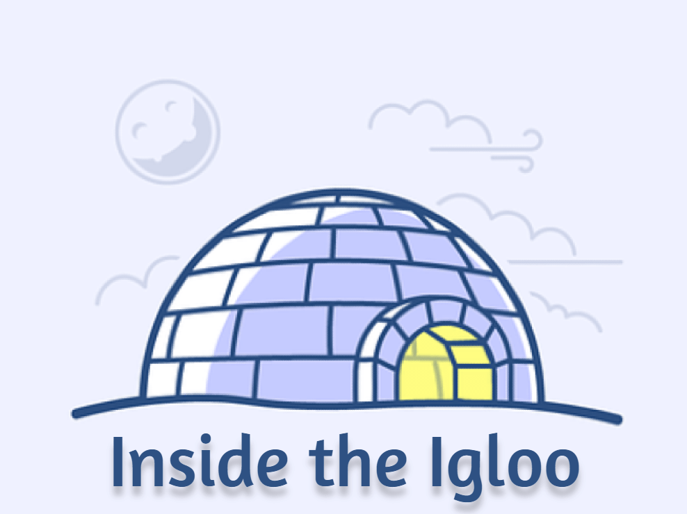 Inside the Igloo Episode 3