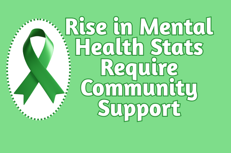 Rise in Mental Health Stats Require Community Support